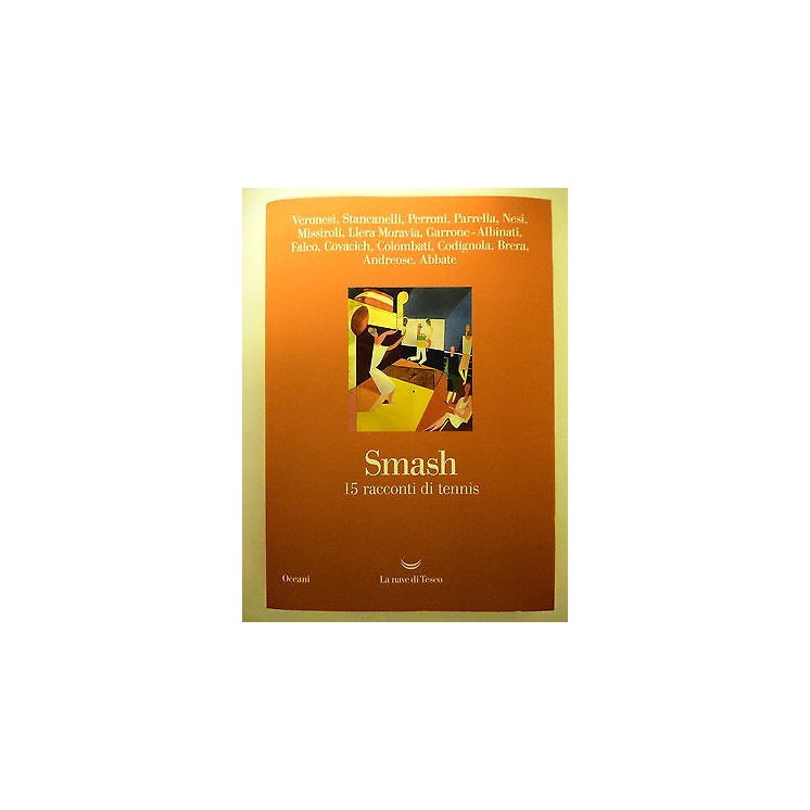 SMASH 15 RACCONTI DI TENNIS (Serie Oceani n.3) AUT. VARI ed.LA NAVE...