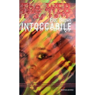 ERIC BROWN: INTOCCABILE Collana THE WEB n.4 MONDADORI A71  3,20€