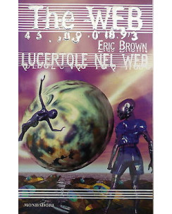 ERIC BROWN: LUCERTOLE NEL WEB collana THE WEB n.11 MONDADORI A71