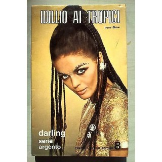 Shaw: Idillio ai Tropici ed. Fabbri Darling Serie Argento n. 8 1970...