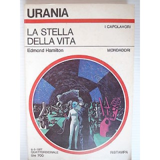 Edmond Hamilton: Urania La stella della vita Ed. Mondadori [SR] A69...