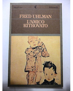 FRED UHLMAN: L'amico ritrovato, XII° ed. 1988, IMPRONTE/FELTRINELLI A22