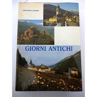GIOVANNI GADDO: Giorni antichi ED. SODALITAS-STRESA 1986 A82  15,20€