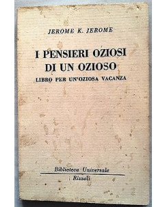 Jerome K. Jerome: I pensieri oziosi di un ozioso 8a edizione Rizzoli A18