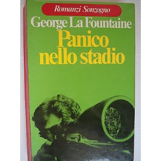George La Fountaine: Panico nello stadio Ed. Sonzogno A13  2,00€