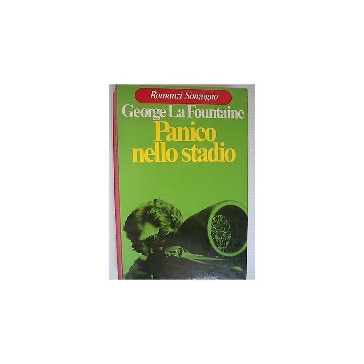 George La Fountaine: Panico nello stadio Ed. Sonzogno A13  2,00€