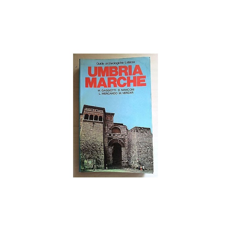 Gaggiotti, Manconi, Mercando, Verzar: Umbria Marche Guide Archeol. ...