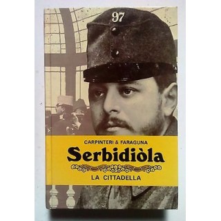 Carpinteri & Faraguna: Serbidiòla fotografico ed. La cittadella 197...