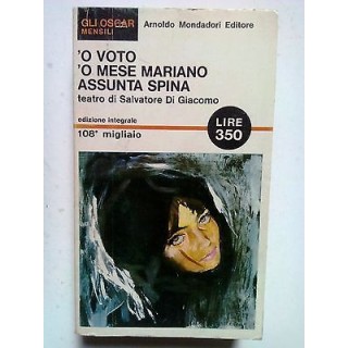 Di Giacomo: 'O Voto 'O Mese Mariano Assunta Spina ed. Mondadori 196...