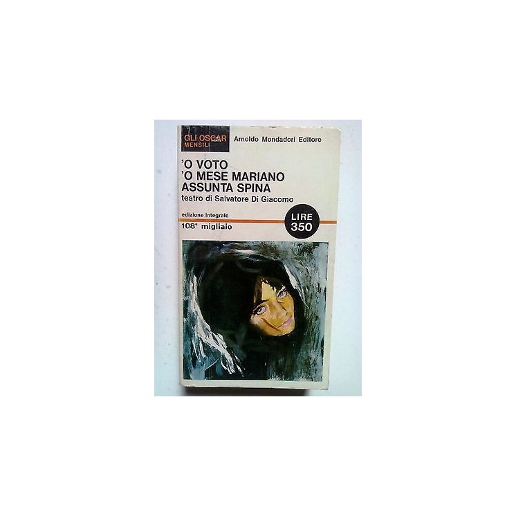 Di Giacomo: 'O Voto 'O Mese Mariano Assunta Spina ed. Mondadori 196...