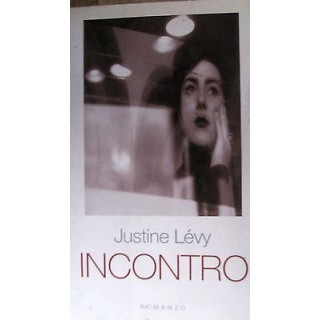 Justine Levy: Incontro Ed. Frassinelli [RS] A49  7,00€