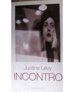 Justine Levy: Incontro Ed. Frassinelli [RS] A49