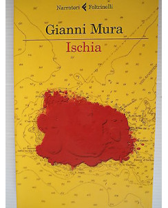 Gianni Mura: Ischia Ed. Feltrinelli [SR] A79