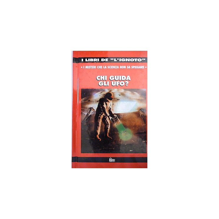 I LIBRI DE "L'IGNOTO" N.40: CHI GUIDA GLI UFO? Hobby & Work A71  2,90€