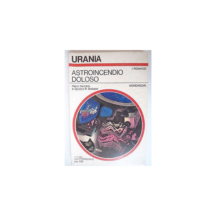 H. Harrison, G. R. Dickson: Urania Astroincendio doloso Ed. Mondado...