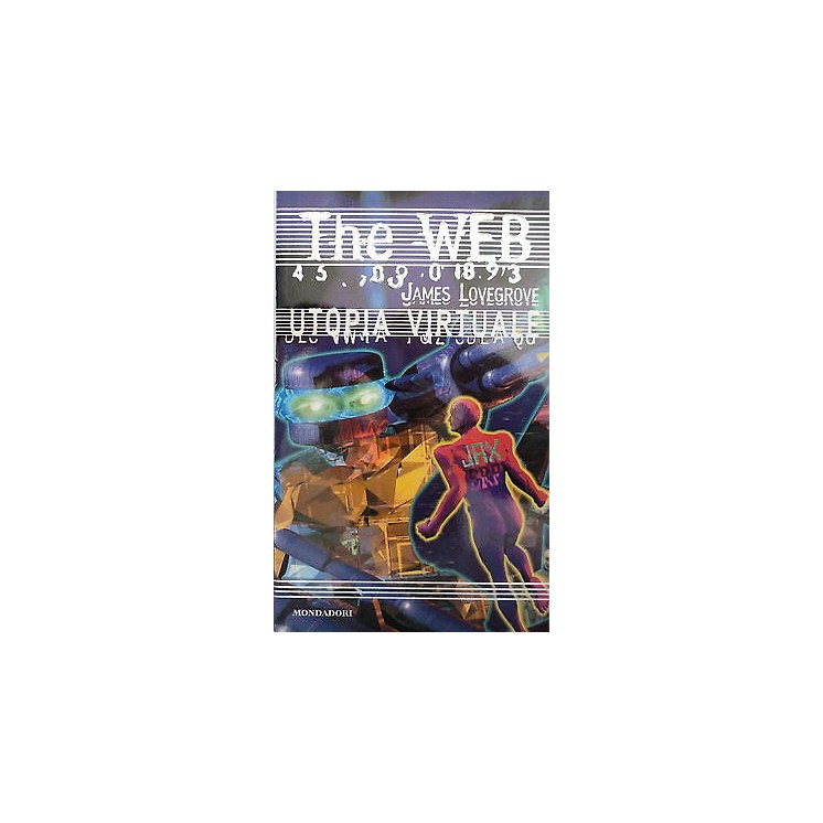 JAMES LOVEGROVE: UTOPIA VIRTUALE Collana THE WEB n.9 MONDADORI A71 ...
