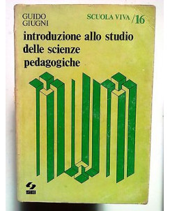 Giugni: Introduzione allo Studio delle Scienze Pedagogiche ed. SEI [SR] A71