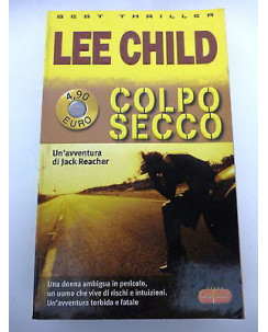 LEE CHILD: Colpo secco, " THRILLER " collana superPoket LONGANESI A05