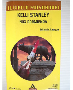 Kelli Stanley:  Nox dormienda Ed.Mondadori A27