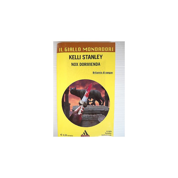 Kelli Stanley: Nox dormienda Ed.Mondadori A27  2,00€