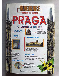 Praga Giorno & Notte Le Guide che servono ed. Portoria A45