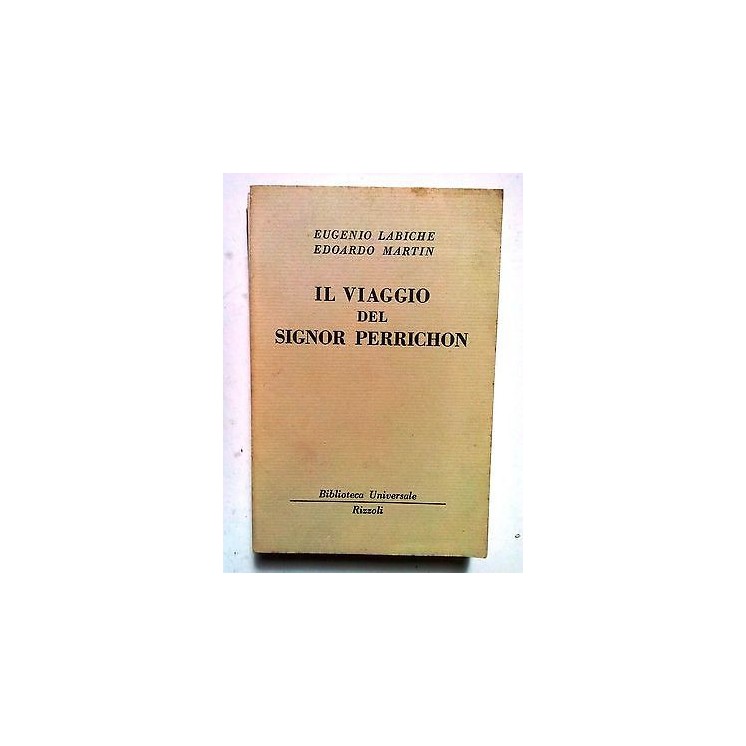 Labiche, Martin: Il Viaggio del Signor Perrichon ed. Rizzoli [SR] A...