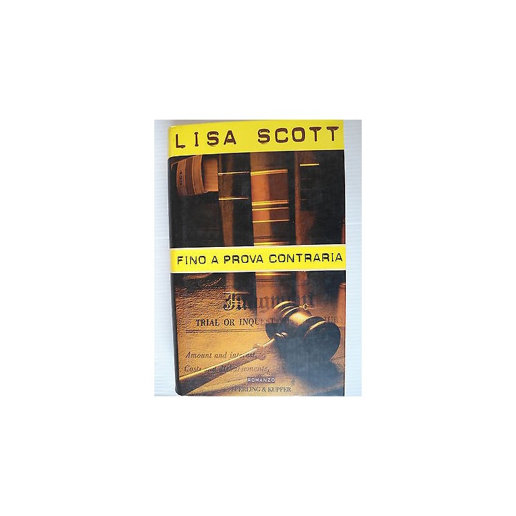 Lisa Scott: Fino a prova contraria Ed. Sperling & Kupfer A13 [SR]  ...