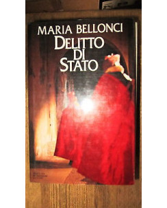 Maria Bellonci: Delitto di stato Ed. Mondadori [RS] A49