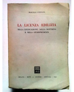 Marcello Furitano: La Licenza Edilizia ed. GiuffrÃ¨ 1960 [SR] A71