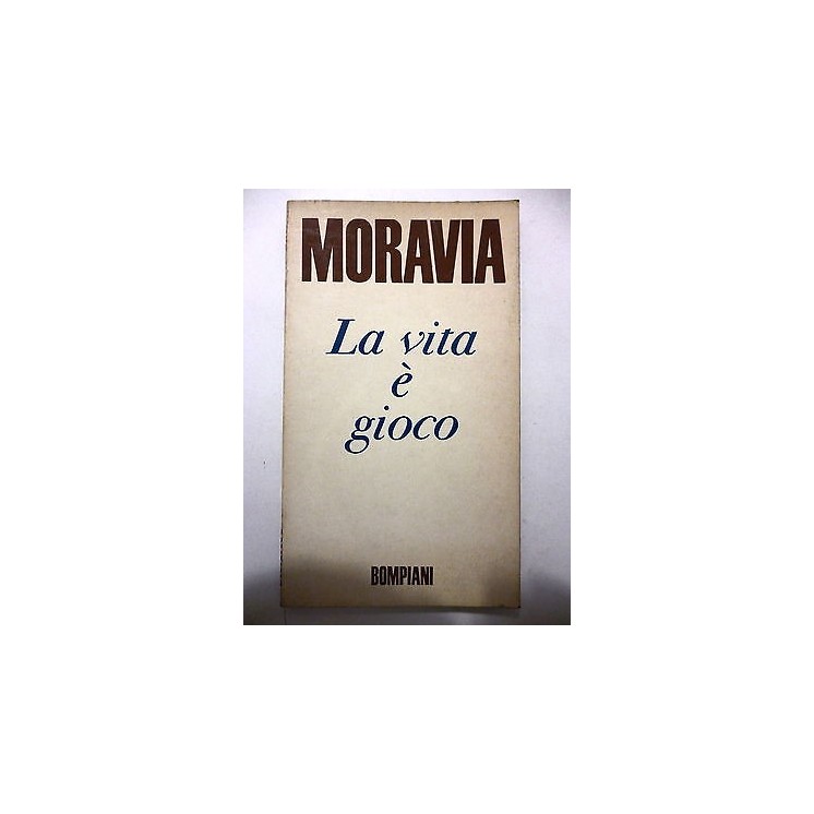 MORAVIA: La vita è gioco, 1969 BOMPIANI A22  8,00€