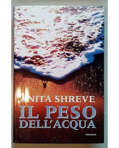 Anita Shreve: Il peso dell'acqua Ed. Mondolibri A10