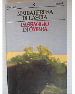 Mariateresa Di Lascia: Passaggio in ombra Ed. Feltrinelli [SR] A79