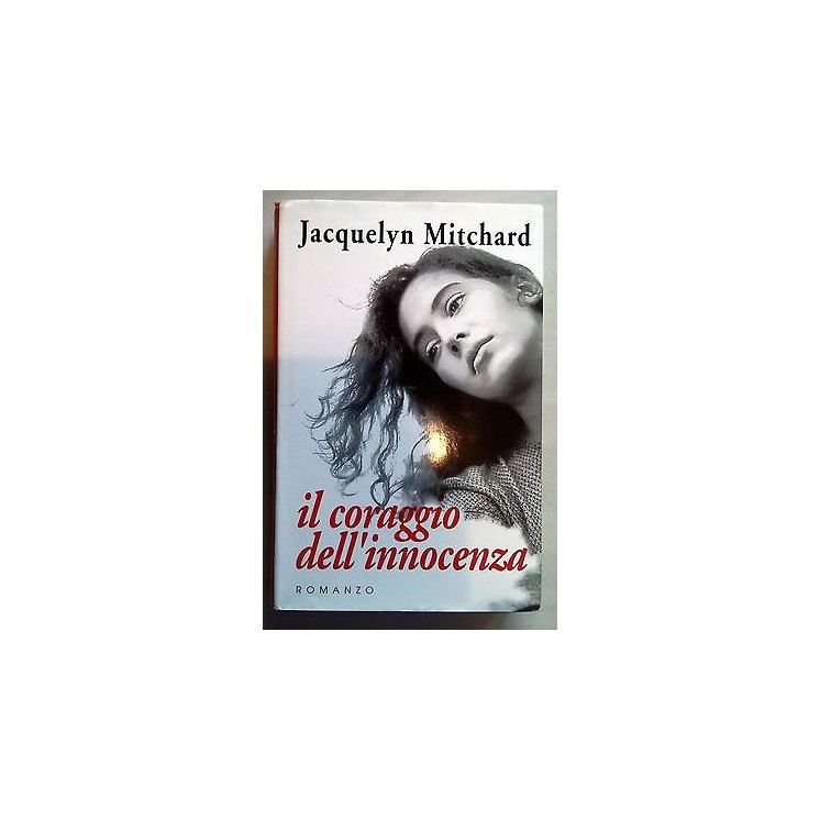 Jacquelyn Mitchard: Il coraggio dell'innocenza Ed. Mondolibri A07  ...