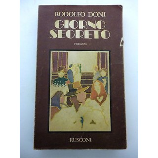 RODOLFO DONI: Giorno segreto I° ed. 1976 con dedica dell'autore RUS...