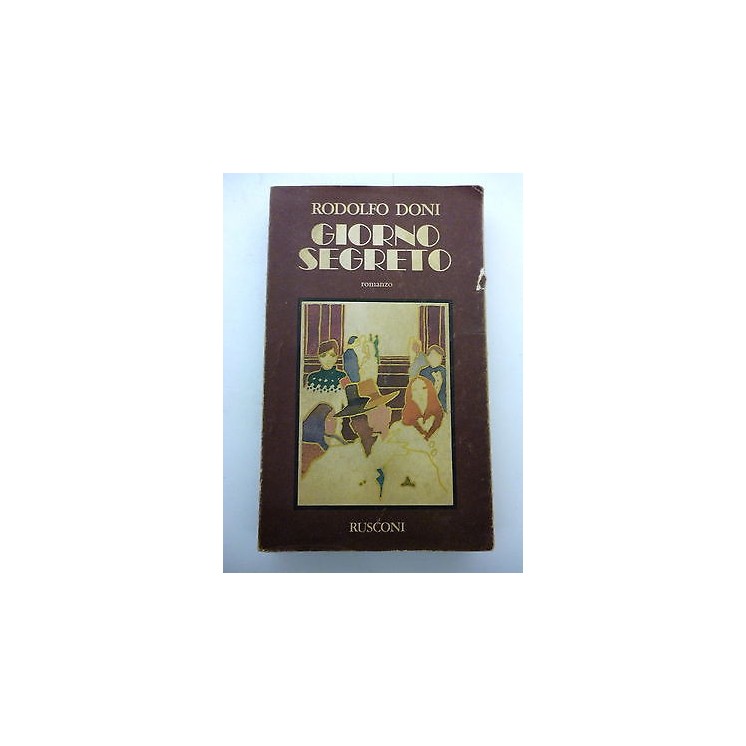 RODOLFO DONI: Giorno segreto I° ed. 1976 con dedica dell'autore RUS...