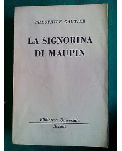 Théophile Gautier: La Signorina di Maupin ed. Rizzoli 1958 [SR] A45