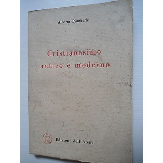 Alberto Pincherle: Cristianesimo antico e moderno Ed. Dell'Ateneo [...