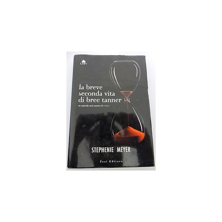 STEPHENIE MEYER: La breve seconda vita di Bree Tanner 1a Ed. 2010 F...