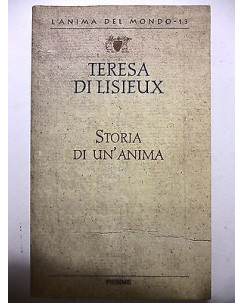 TERESA DI LISIEUX: Storia di un'anima"collana L'ANIMA DEL MONDO n.13" PIEMME A25