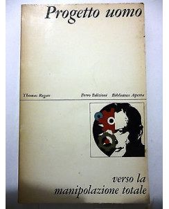 Thomas Regau: Progetto uomo. Verso la manipolazione totale ed. Ferro 1968 A22