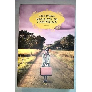 Edna O'Brien: Ragazze di campagna * ed. elliot - A39  12,20€