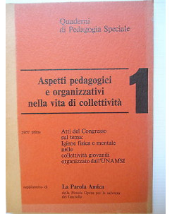 Aspetti pedagogici e organizzativi nella vita di collettività [SR] A74