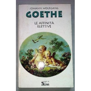 Goethe: Le affinità elettive ed. Gulliver A39  3,20€