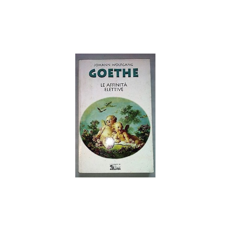 Goethe: Le affinità elettive ed. Gulliver A39  3,20€