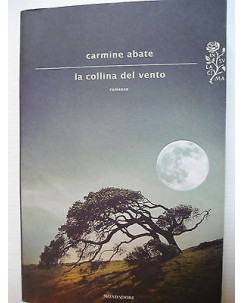 Carmine Abate: La collina del vento Ed. Mondadori [SR] A75