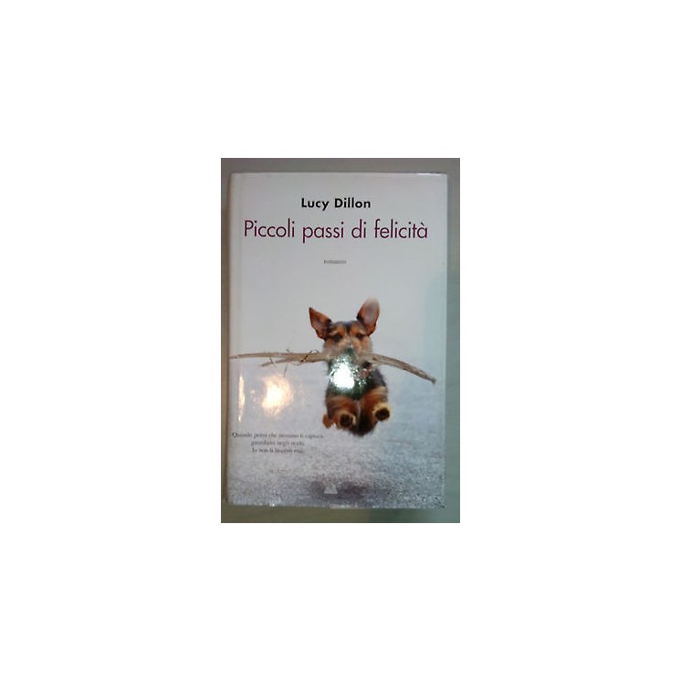 Lucy Dillon: Piccoli passi di felicità ed. Mondolibri A27  8,20€