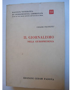 Cesare Protetti: Il giornalismo nella giurisprudenza Ed. Cedam Padova [SR] A74