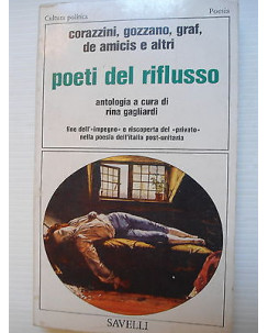 Corazzini, Gozzano, Graf, De Amicis: Poeti del riflusso Ed. Savelli [SR] A75