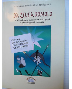 D. Bruni, G. Spoligoneti: Da Zeus a Romolo Ed. Ellepiesse [SR] A72