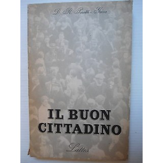 D. R. Peretti - Ghiva: Il buon cittadino Ed. Lattes [SR] A74  4,20€